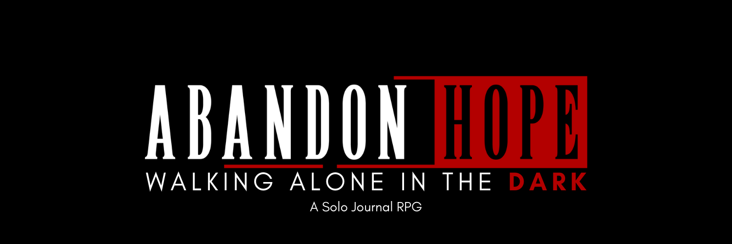 Abandon Hope: Walking Alone in the Dark