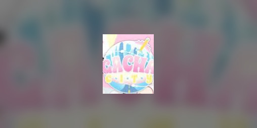Cover image for gacha city mod(Canceled)