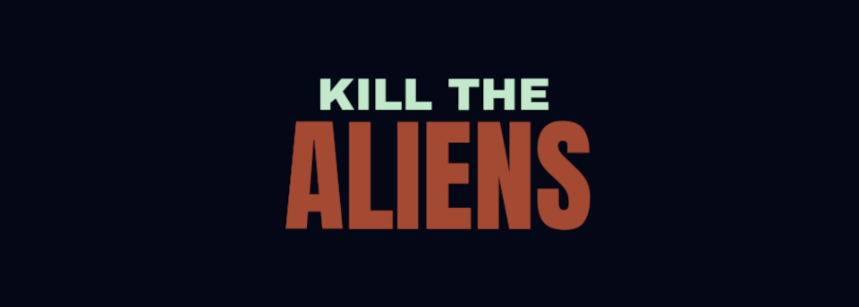 Kill the Aliens