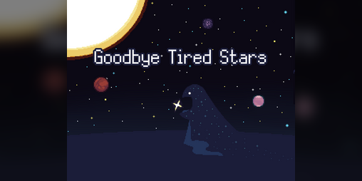 Cover image for Goodbye Tired Stars