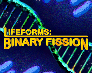 Lifeforms: Binary Fission - DEMO