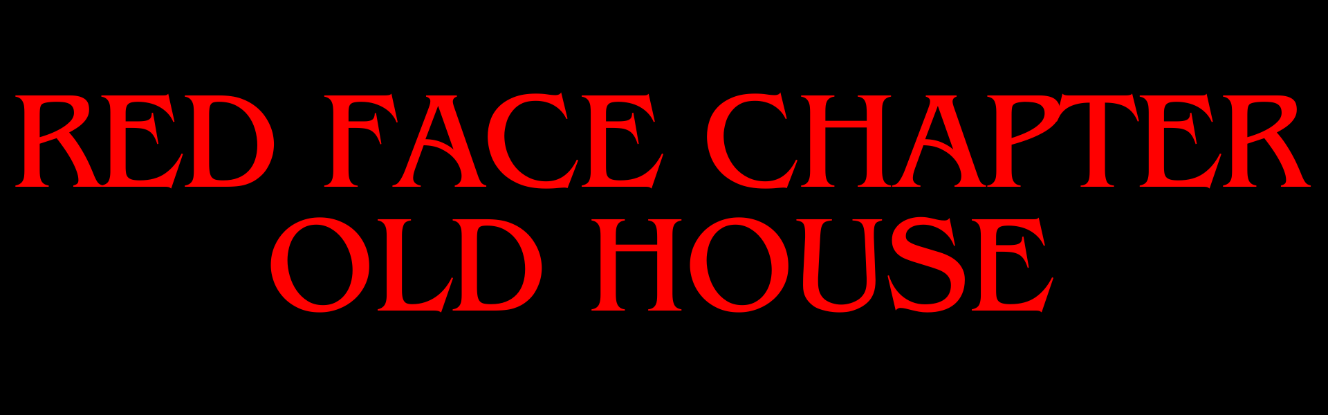 Red Face Chapter Old House