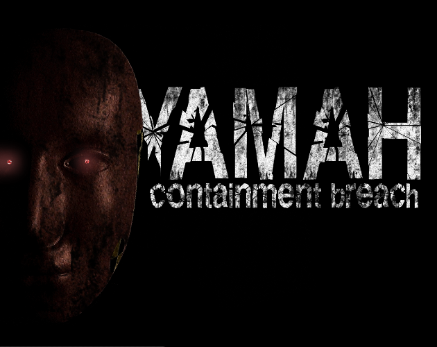 Yamah: Containment Breach (Discontinued)