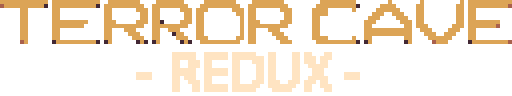 Terror Cave: Redux (Ludum Dare 42)