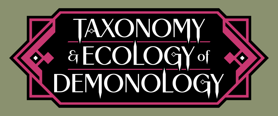 Taxonomy & Ecology of Demonology