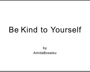 Be Kind to Yourself  