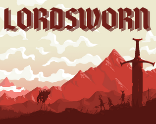 LORDSWORN   - GMless game of tragic, broken soldiers trying to get Home in the apocalypse. 