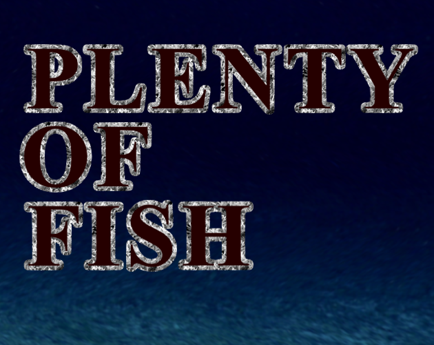 Plenty of Fish
