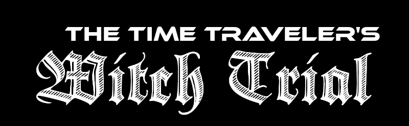 The Time Traveler's Witch Trial