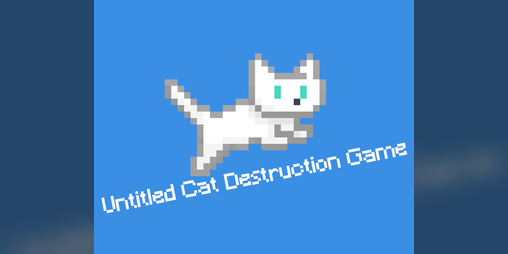 Cover image for Untitled Cat Destruction Game