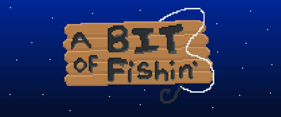 A Bit Of Fishin'