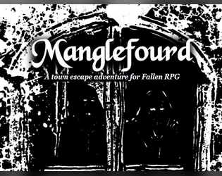 Manglefourd   - A town escape adventure for Fallen RPG 