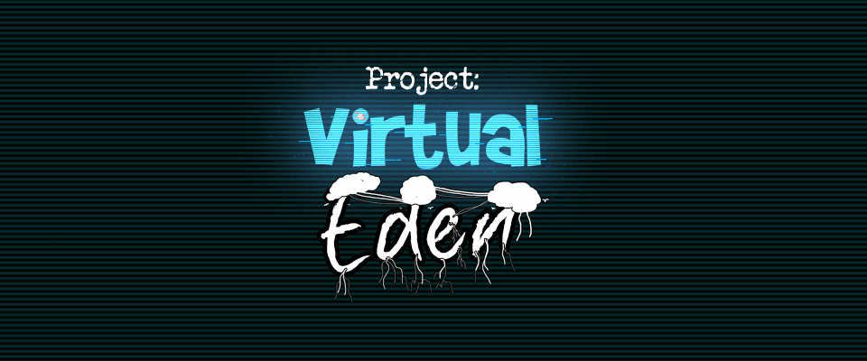 Project: Virtual Eden