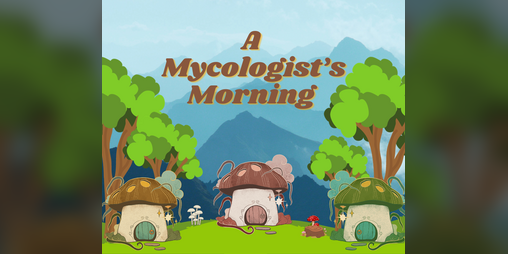Cover image for A Mycologist's Morning