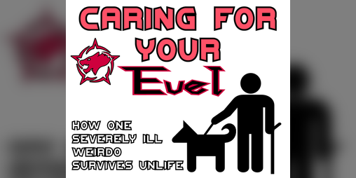 Cover image for Caring for Evel (a zine about surviving severe ME/cfs)
