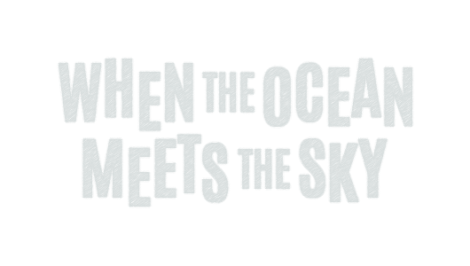 WHEN THE OCEAN MEETS THE SKY (DEMO)