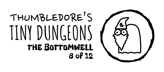 Thumbledore's Tiny Dungeons #8