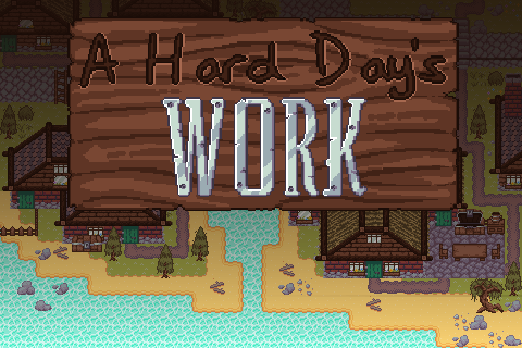 A Hard Day's Work [Tileset]