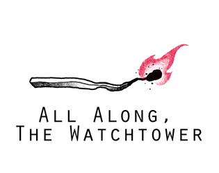 All Along, the Watchtower   - A futile exercise for Lichoma 