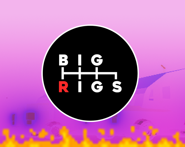 Big Rigs