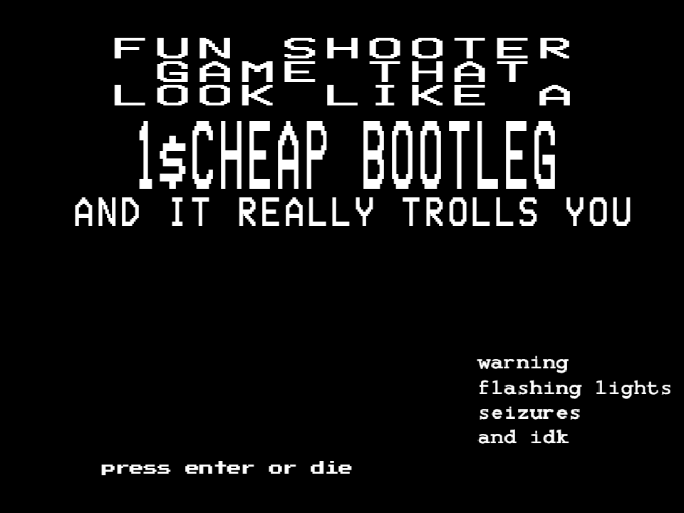 random shooter game that looks like a cheap bootleg and it really trolls you