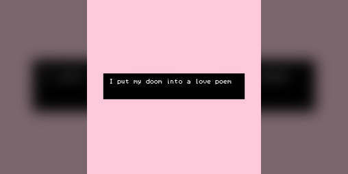 Cover image for I put my doom into a love poem