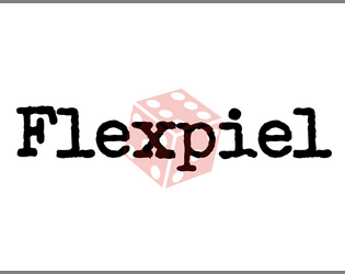 Flexpiel   - Flexible RPG rules for FKR play 