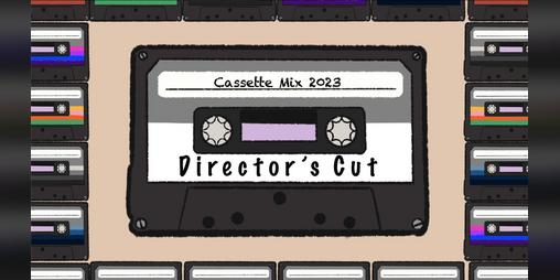 Cover image for Cassette Mix 2023 - Director's Cut