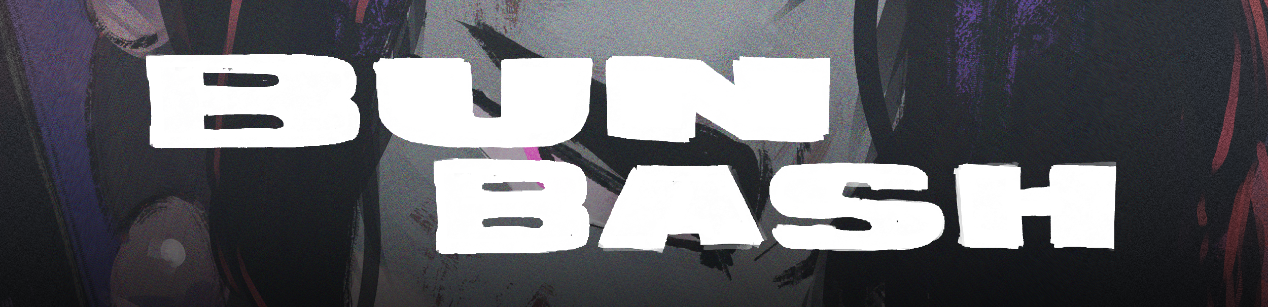 BUN BASH - CH 03