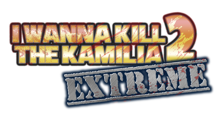 I Wanna Kill The Kamilia 2 EXTREME!