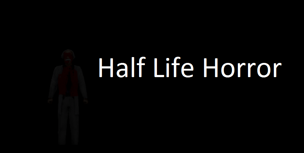 Half Life Horror