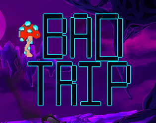 Cover image for Bad Trip (Class Choice: Favorite Game, F2023 Team 2)