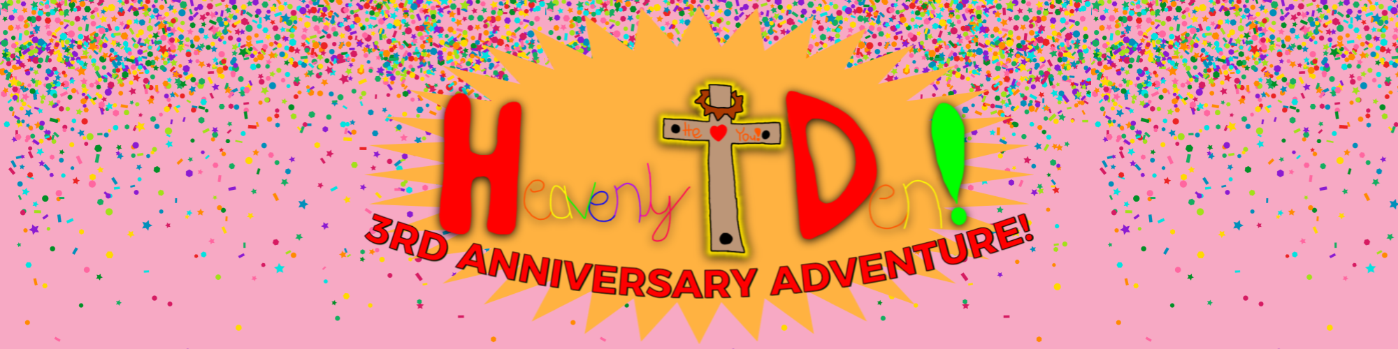 Heavenly Den!: 3rd Anniversary Adventure!