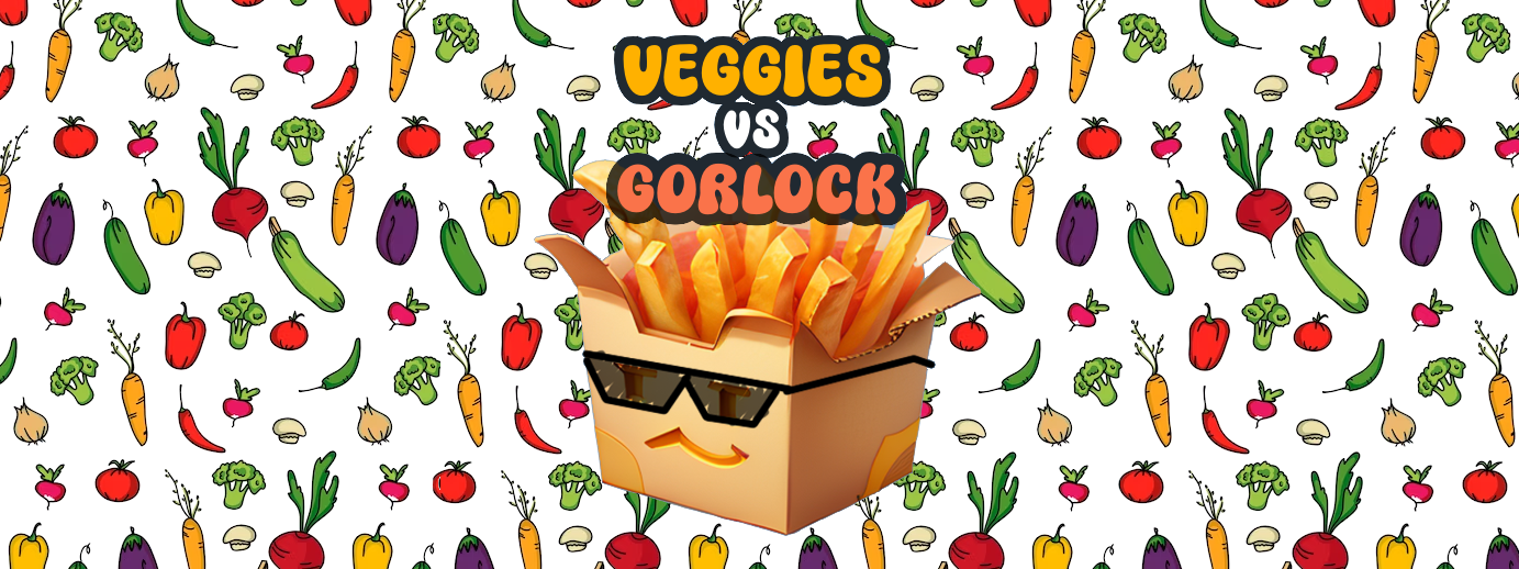 Veggies vs Gorlock