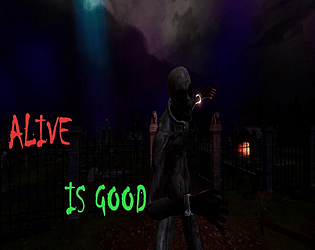 Alive is Good