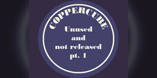 Cover image for CopperCube stuff: Unused and not released