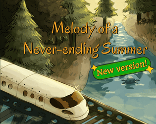 Melody of a Never-ending Summer   - A heartfelt story game about youth, growth, love and friendship. 