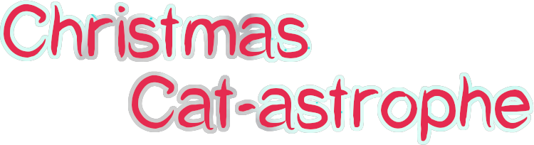Christmas Cat-astrophe