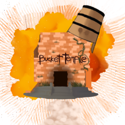 Bucket Temple