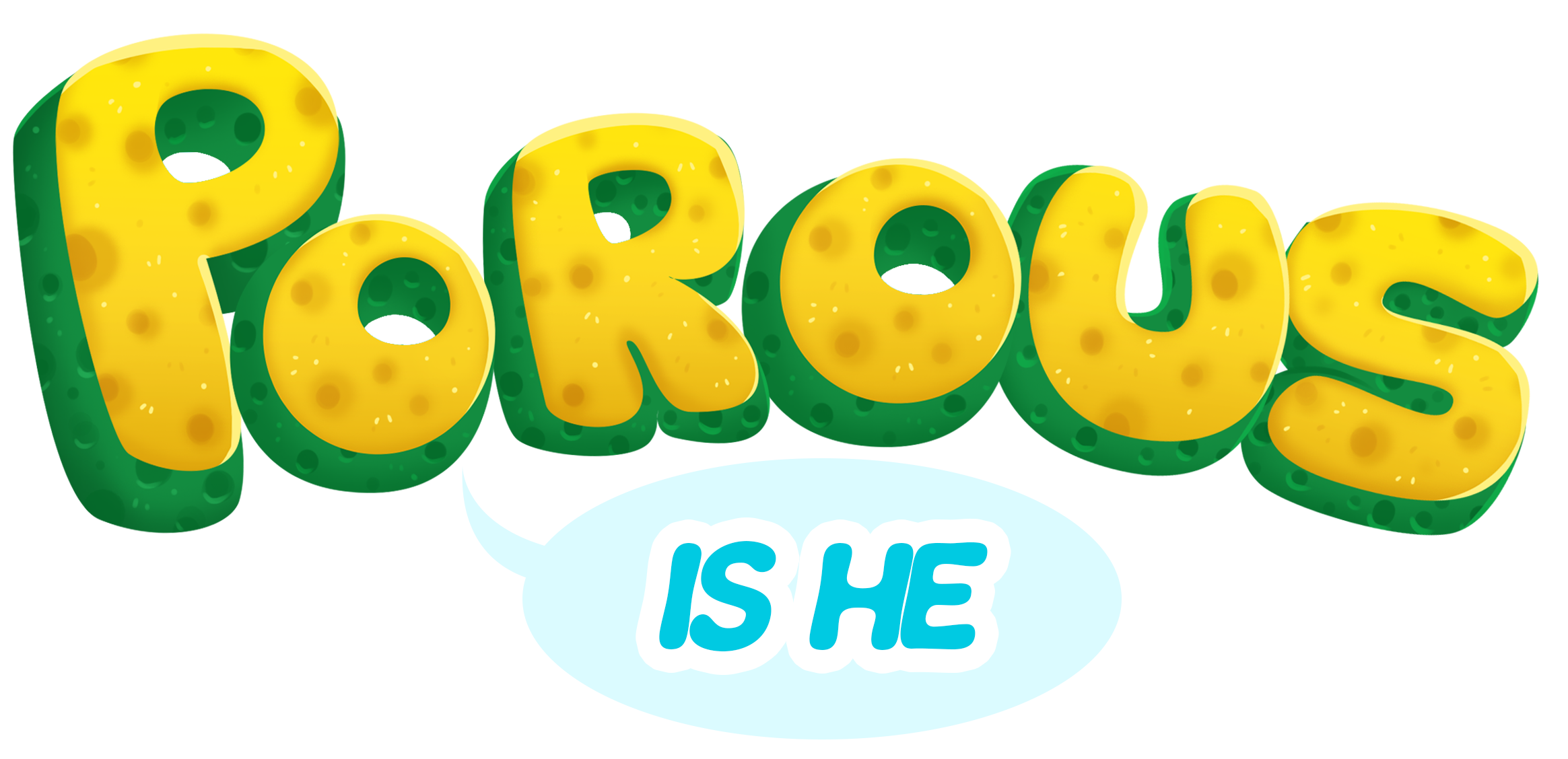 Porous Is He