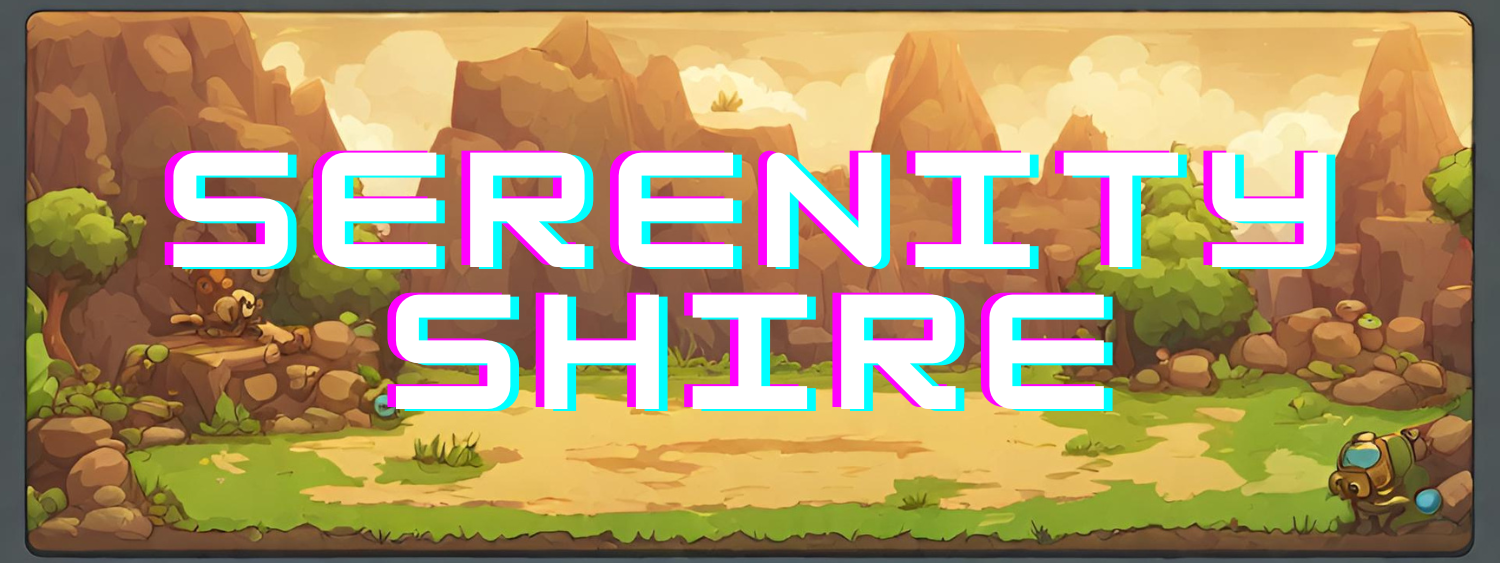 Serenity Shire: A quest for freedom