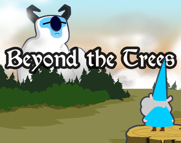 Beyond the Trees