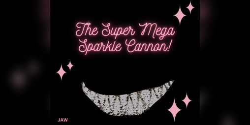 Cover image for The Super Mega Sparkle Cannon