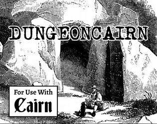 DungeonCairn   - A hack of Yochai Gal's Cairn, made for easy Dungeon Crawls. 