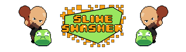 Slime Smasher