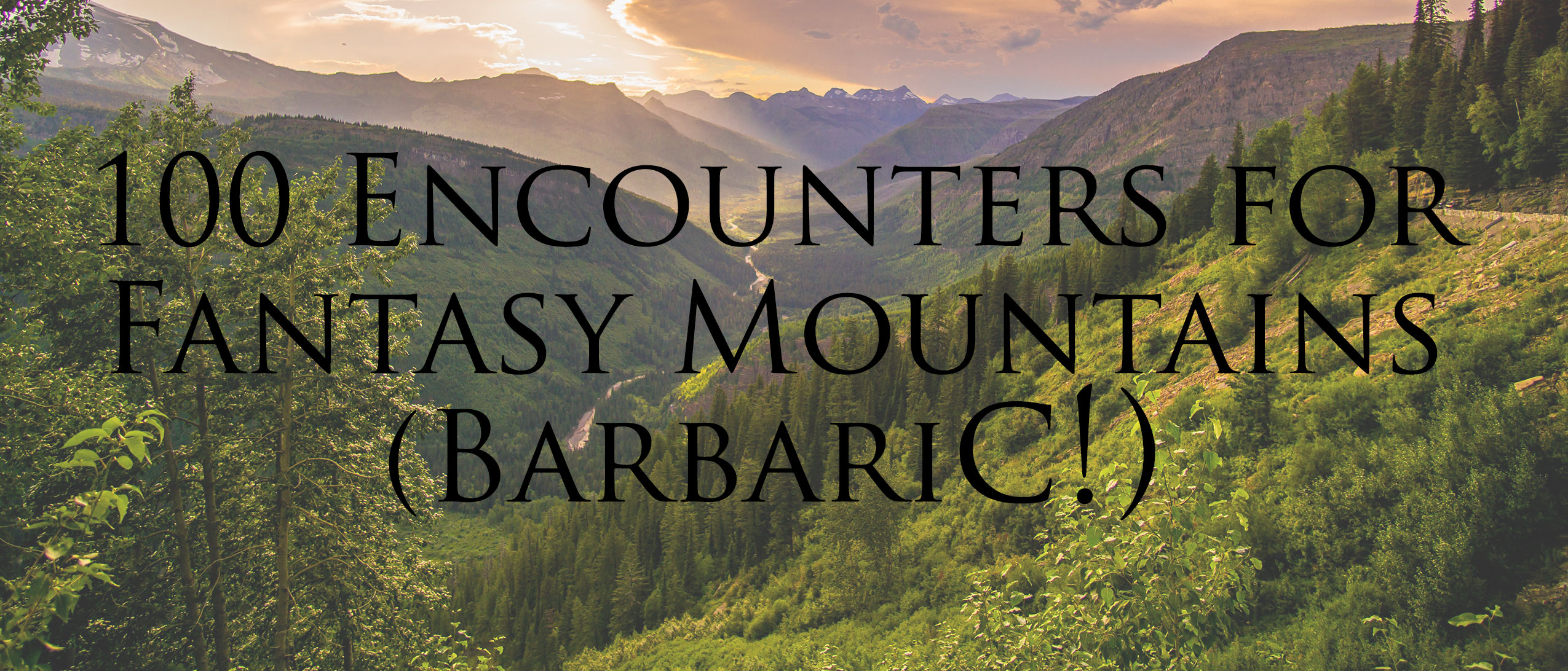100 Encounters for Fantasy Mountains (Barbaric!)