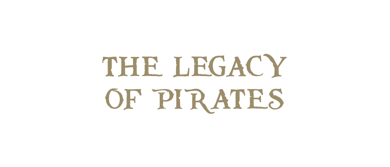 THE LEGACY OF PIRATES