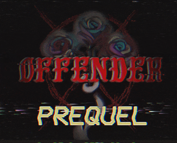 Offender: Prequel