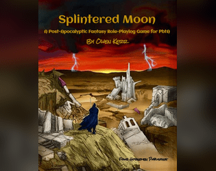 Splintered Moon (post-apocalypse fantasy for PbtA)  