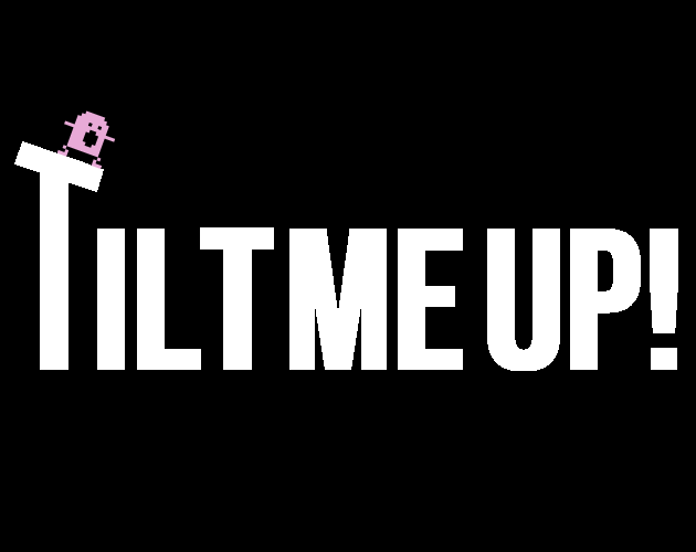 Cover image for Tilt Me Up!